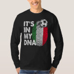 Italy In My Dna Italian Flag Team Italia T-Shirt