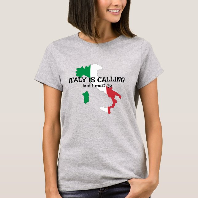 Italy Is Calling Design T-Shirt (Front)