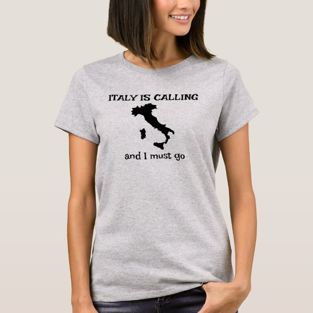 Italy Is Calling Design T-Shirt (Front)