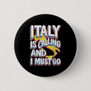 Italy Is Calling Travel Art Button