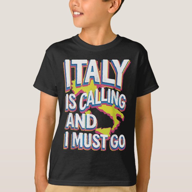 Italy Is Calling Travel Art  T-Shirt (Front)