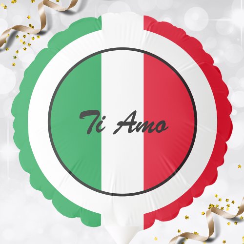 Italy Italian Flag Red White Green Italia Ti Amo Balloon