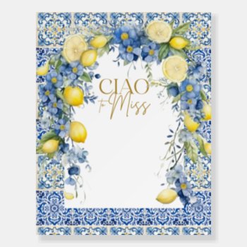 Italy Lemon Blue Tiles Bridal Shower Ciao To Miss Foam Board by rusticwedding at Zazzle