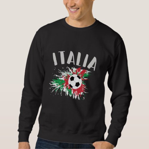 Italy Soccer Ball Grunge Flag Sweatshirt
