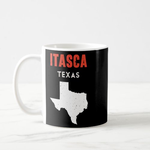 Itasca Texas USA State America Travel Texas    Coffee Mug