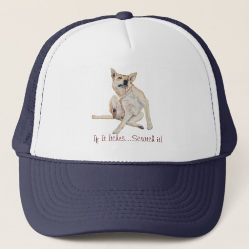 itchy dog scratching picture with funny slogan trucker hat