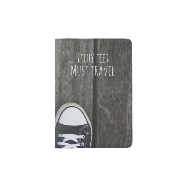Itchy Feet, Must Travel Passport Holder (Front)