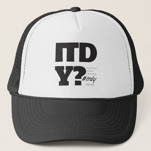 ITDY? Acronym Trucker Hat (Front)