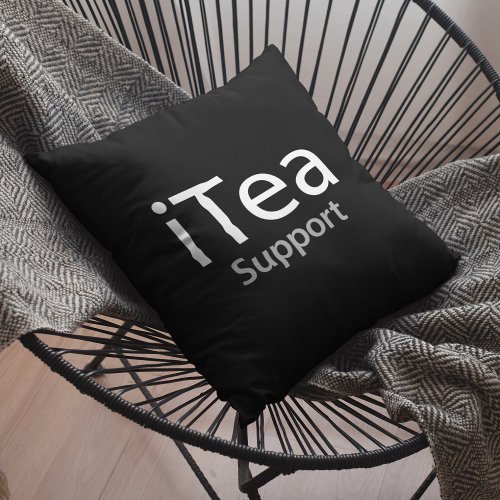 iTea Support _ A Dad Pun for Tea Drinkers _ Funny Throw Pillow