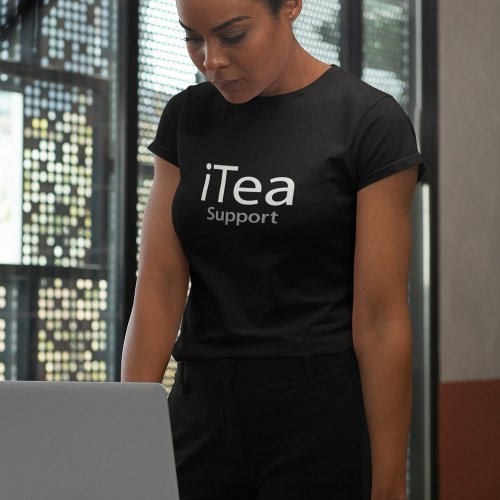 iTea Support _ Funny Tea Drinkers T_Shirt