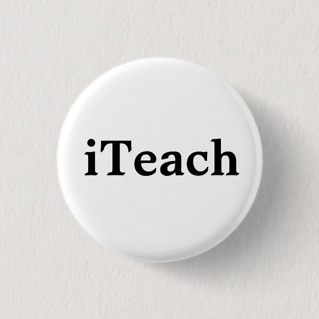 iTeach Pinback Button (Front)