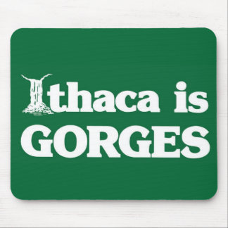 Ithaca is GORGES Mouse Pad
