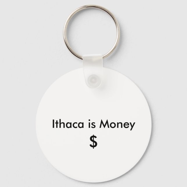 Ithaca is Money, $ Keychain (Front)