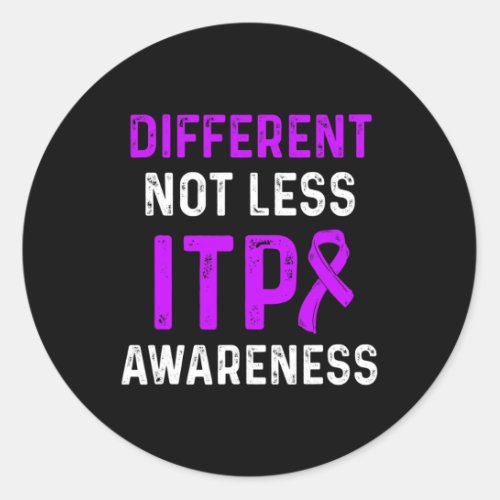 Itp Awareness Immune Thrombocytopenia Warrior Surv Classic Round Sticker