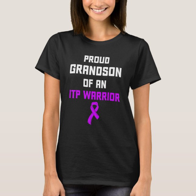 Itp Awareness Immune Thrombocytopenia Warrior Surv T-Shirt (Front)