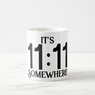 It's 11:11 Somewhere Numerology Manifesting Number Coffee Mug