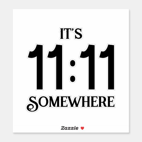 Its 1111 Somewhere Numerology Manifesting Number Sticker