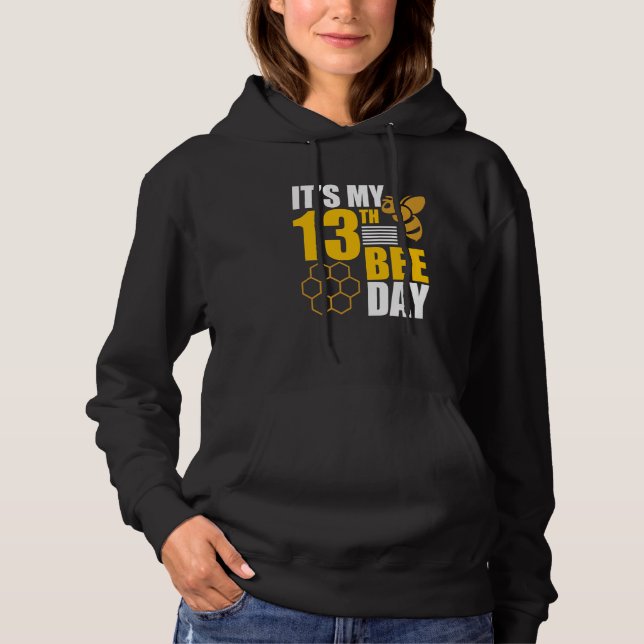 It's 13th Bee Day Honey Beekeeper Apiary Beekeepin Hoodie (Front)