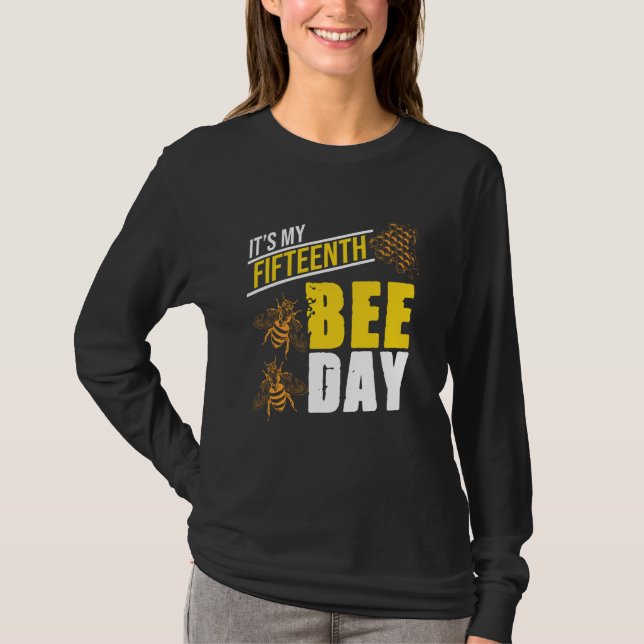 It's 15th Bee Day Honey Beekeeper Apiary Beekeepin T-Shirt (Front)