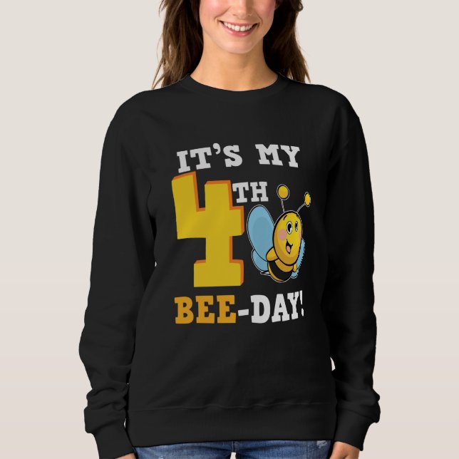 It's 4th Bee Day Honey Beekeeper Apiary Beekeeping Sweatshirt (Front)