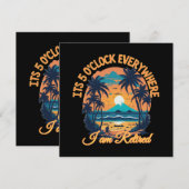 Its 5 o clock everywhere I am retired (Front/Back)