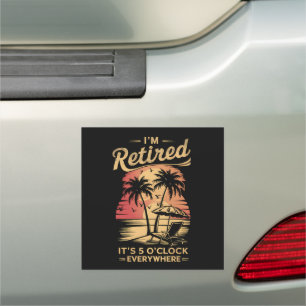 It's 5 O'Clock Everywhere I'm Retired Summer  Car Magnet