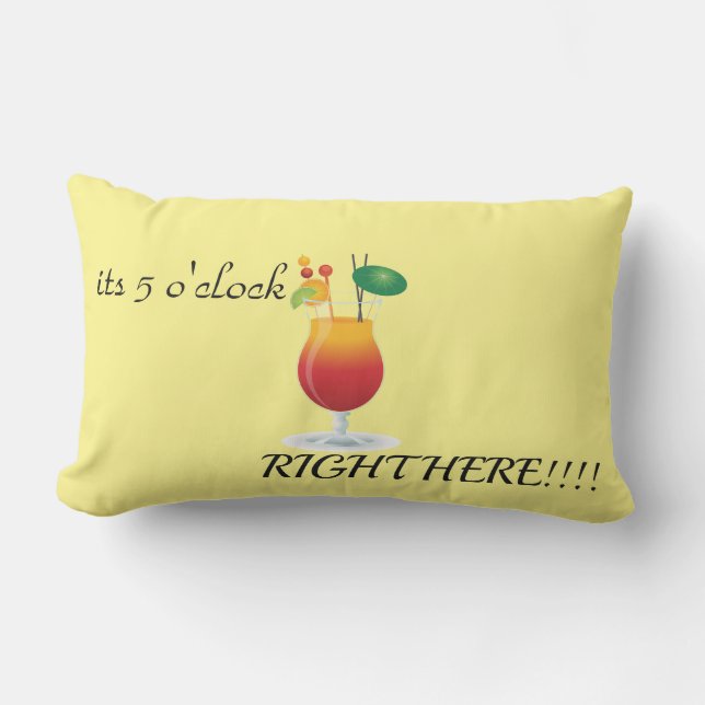 it's 5 o'clock right here outdoor pillow (Front)