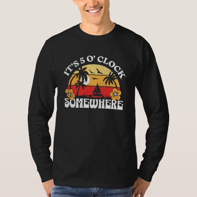 It's 5 Ou2019clock Somewhere Summer Retro Beach Su T-Shirt (Front)