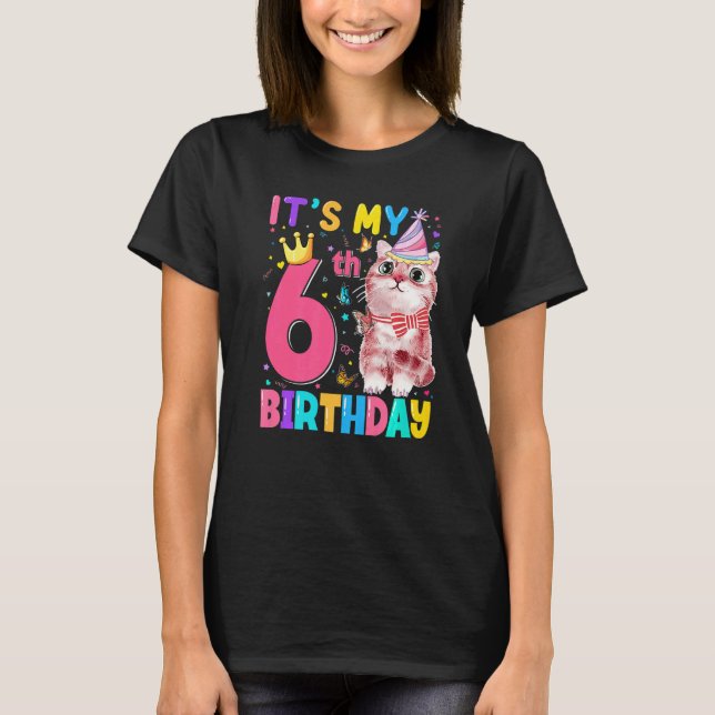 It's 6th My Birthday Cat Kids 6 Years Old Kitten B T-Shirt (Front)