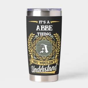 It's a ABBE Thing You Wouldn't Understand Insulated Tumbler