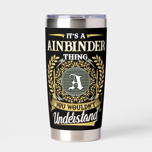 It's a AINBINDER Thing You Wouldn't Understand Insulated Tumbler