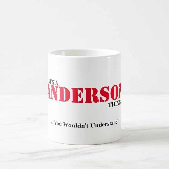 IT'S A ANDERSON THING! You Wouldn't Understand Coffee Mug (Center)