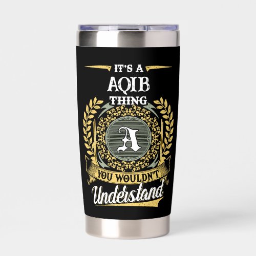It's a AQIB Thing You Wouldn't Understand Insulated Tumbler