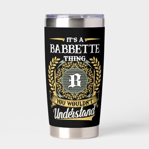 It's a BABBETTE Thing You Wouldn't Understand Insulated Tumbler