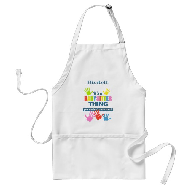 It's a Babysitter thing you wouldn't understand Adult Apron (Front)