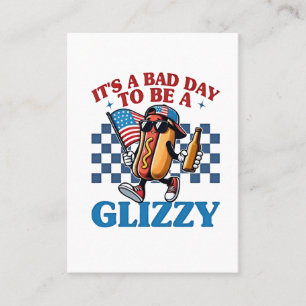 It's a Bad Day to Be a Glizzy 4th of July T-Shirt Business Card