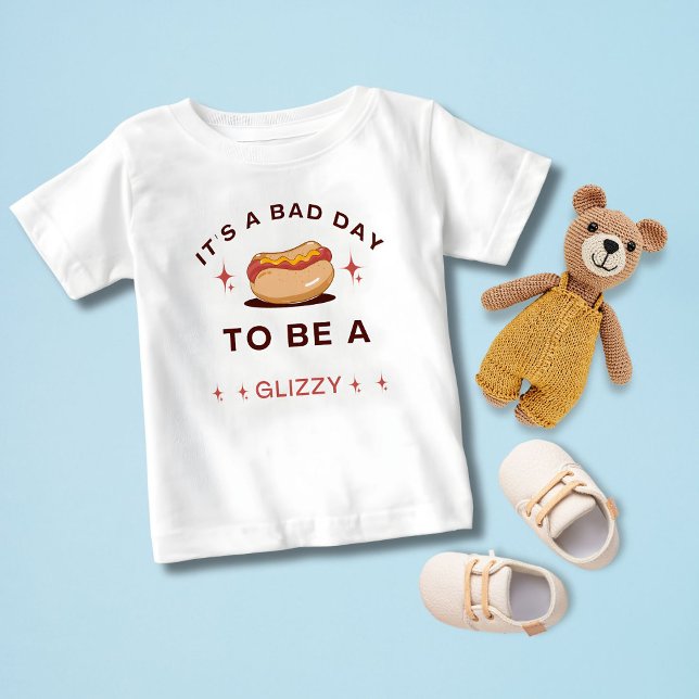 It's a bad day to be a glizzy hotdog baby T-Shirt (Creator Uploaded)