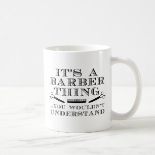 It's A Barber Thing Coffee Mug