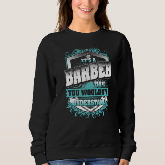 It's A Barber Thing You Wouldn't Understand Classi Sweatshirt