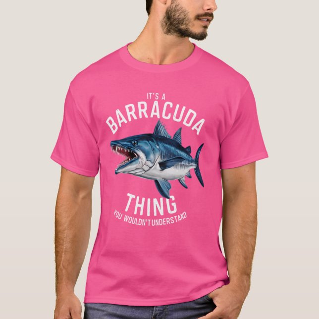 It's a Barracuda Thing You Wouldn't Understand T-Shirt (Front)