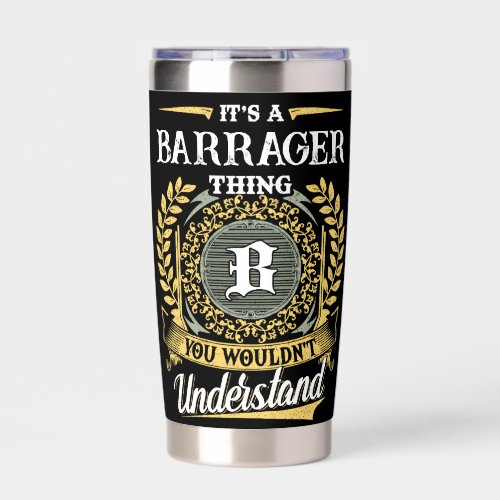 It's a BARRAGER Thing You Wouldn't Understand Insulated Tumbler