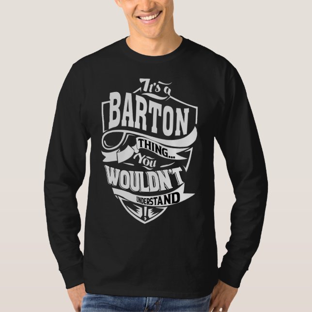 It's A Barton Thing   T-Shirt (Front)