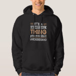 It&#39;s A Basketball Thing You Wouldn&#39;t Understand Fu Hoodie
