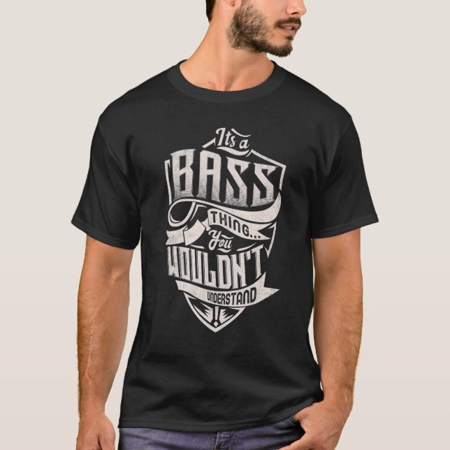It's A Bass Thing You Wouldn't Understand Classic  T-Shirt (Front)