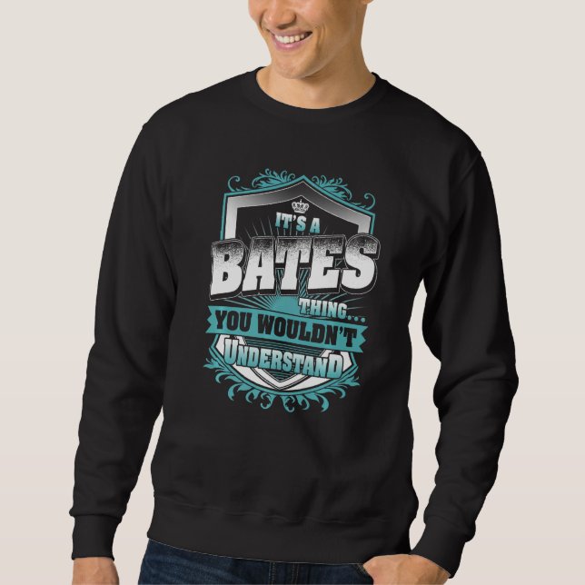 It's A Bates Thing You Wouldn't Understand Classic Sweatshirt (Front)