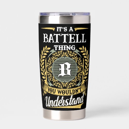 It's a BATTELL Thing You Wouldn't Understand Insulated Tumbler