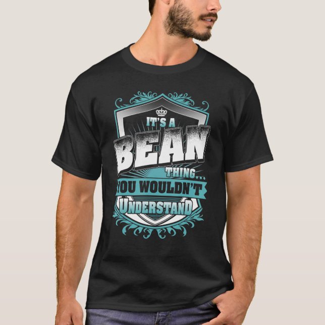 It's A Bean Thing You Wouldn't Understand Classic T-Shirt (Front)