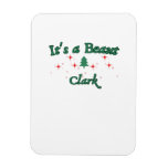 It&#39;s a Beaut Clark - Funny Griswold Christmas Cool Magnet