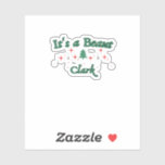 It&#39;s a Beaut Clark - Funny Griswold Christmas Cool Sticker