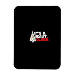 It&#39;s a Beaut Clark Graphic Classic Casual Magnet